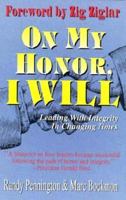 On My Honor, I Will: How One Simple Oath Can Lead You to Success in Business 044651618X Book Cover