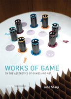 Works of Game: On the Aesthetics of Games and Art 0262029073 Book Cover
