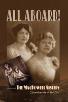 All Aboard!: Memoirs of the MacDowell Sisters, "Sweethearts of the Air" 1484103335 Book Cover