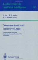 Nonmonotonic and Inductive Logic: 1st International Workshop, Karlsruhe, Germany, December 4-7, 1990. Proceedings (Lecture Notes in Computer Science) 3540545646 Book Cover