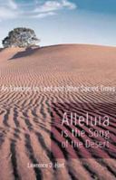Alleluia is the Song of the Desert: An Exercise for Lent and other Sacred Times 1561012505 Book Cover