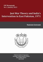 Just War Theory and India's Intervention in East Pakistan, 1971 9383649186 Book Cover