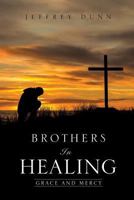 Brothers in Healing 1629526754 Book Cover