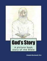 God's Story: A picture book story of the Bible 1493779443 Book Cover