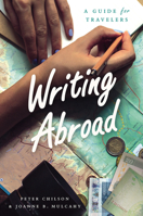 Writing Abroad: A Guide for Travelers 022644449X Book Cover