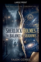 Sherlock Holmes - The Balance of Shadows (Sherlock Holmes - The Palladium Chronicles) B0H73765XL Book Cover