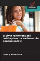 Wplyw rekomendacji celebrytów na zachowania konsumentów (Polish Edition) 3330508957 Book Cover