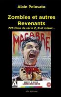 Zombies et autres revenants: Plus de 700 films de zombies, morts-vivants, vampires et fantômes… 2915512213 Book Cover