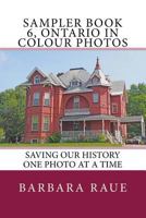 Sampler Book 6, Ontario in Colour Photos: Saving Our History One Photo at a Time 1721897984 Book Cover