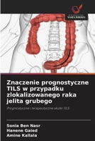 Znaczenie prognostyczne TILS w przypadku zlokalizowanego raka jelita grubego (Polish Edition) 6630403819 Book Cover