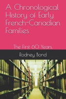 A Chronological History of Early French-Canadian Families: The First 60 Years. B08HGPYZ1B Book Cover