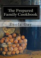 The Prepared Family Cookbook 1490544372 Book Cover