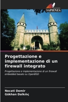 Progettazione e implementazione di un firewall integrato: Progettazione e implementazione di un firewall embedded basato su OpenBSD (Italian Edition) 6204830538 Book Cover