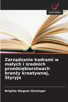 Zarządzanie kadrami w malych i średnich przedsiębiorstwach branży kreatywnej, Styryja 6630145631 Book Cover
