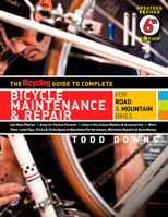 The Bicycling Guide to Complete Bicycle Maintenance and Repair: For Road and Mountain Bikes 160529487X Book Cover