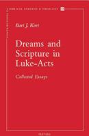 Dreams and Scripture in Luke-Acts: Collected Essays 9042917504 Book Cover