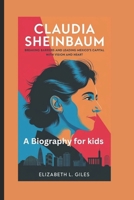CLAUDIA SHEINBAUM: Breaking Barriers and Leading Mexico’s Capital with Vision and Heart - A Biography for Kids B0DQPMBQJK Book Cover