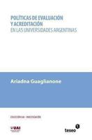 Politicas de Evaluacion y Acreditacion En Las Universidades Argentinas 9871867743 Book Cover