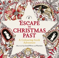 Escape to Christmas Past: A Colouring Book Adventure 0141366761 Book Cover