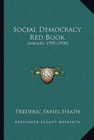 Social Democracy Red Book: January, 1900 1120866537 Book Cover