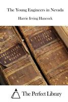 The Young Engineers in Nevada; or, Seeking Fortune on the Turn of a Pick 1516874412 Book Cover