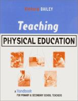 TEACHING PHYSICAL EDUCATION (Kogan Page Teaching Series) 0749434465 Book Cover