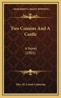Two Cousins And A Castle: A Novel 1241377901 Book Cover