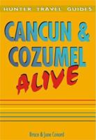 Cancun & Cozumel Alive (Alive Guides) 1556508301 Book Cover