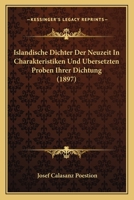 Isländische Dichter Der Neuzeit in Charakteristiken Und Übersetzten Proben Ihrer Dichtung: Mit Einer Übersicht Des Geisteslebens Auf Island Seit Der Reformation 1166796442 Book Cover