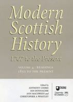 Modern Scottish History: 1707 to the Present, Volume 4: Readings in Modern Scottish History, 1850 to Present 1862320837 Book Cover