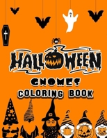 Halloween Gnomes Coloring Book: [Edition 2022] Incredible Easy Amazing A Books For Adult And Kid B0BHLCJGCF Book Cover