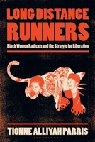 Long Distance Runners: Black Women Radicals and the Struggle for Liberation B0GZ86GX6B Book Cover