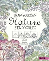 Draw Your Own Nature Zendoodles 151574843X Book Cover
