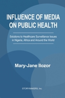 Influence of Media on Public Health 0988807998 Book Cover