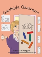 Goodnight Classroom 1665516828 Book Cover