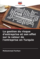 La gestion du risque d'entreprise et son effet sur la valeur de l'entreprise en Turquie 6207149114 Book Cover