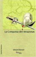 La Conquista del Amazonas 8493037656 Book Cover