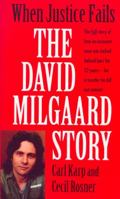 When Justice Fails: the David Milgaard Story 0771045514 Book Cover