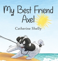 My Best Friend Axel B0DS44D2XL Book Cover