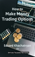 How to Make Money Trading Options B09554R7QJ Book Cover