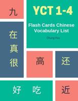 YCT 1-4 Flash Cards Chinese Vocabulary List: Practice Mandarin Chinese YCT full 600 vocab flashcards level 1,2,3,4 for New 2019 Youth Chinese Test preparation. Standard course simplified character wit 1095755234 Book Cover