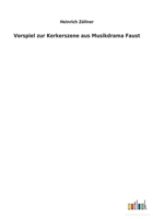 Vorspiel zur Kerkerszene aus Musikdrama Faust 3734057701 Book Cover