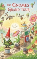 The Gnomes Grand Tour B0FMX3GT52 Book Cover