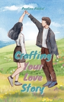 Crafting Your Love Story 9916894612 Book Cover