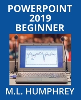 PowerPoint 2019 Beginner 1637440359 Book Cover