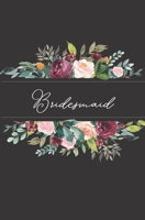 Bridesmaid: Black Floral Wedding Notebook 1698844581 Book Cover