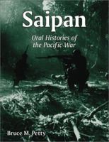 Saipan: Oral Histories of the Pacific War 0786409916 Book Cover