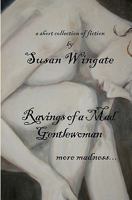 Ravings of a Mad Gentlewoman 1449956548 Book Cover