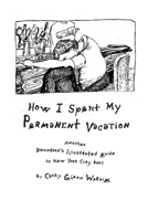 how I spent my permanant vacation 110507076X Book Cover