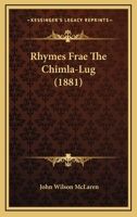 Rhymes Frae The Chimla-Lug 1147929270 Book Cover